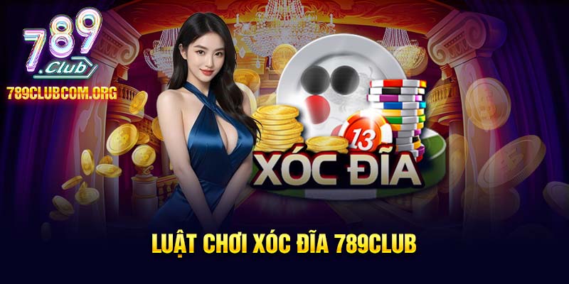 Xóc đĩa 789club có tỷ lệ thắng hấp dẫn